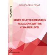 Genre-related dimensions in academic writing at master level - Nicoleta Adina Panait