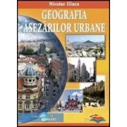 Geografia asezarilor urbane - Nicolae Ilinca