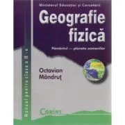 Geografie fizica. Manual pentru clasa a 9-a - Octavian Mandrut