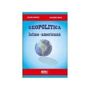 Geopolitica latino-americana - Silviu Negut, Valeriu Rusu