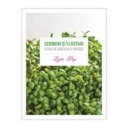 Germeni si vlastari. Surse de sanatate si energie - Ligia Pop