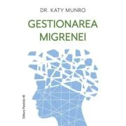 Gestionarea migrenei - DR. Katy Munro