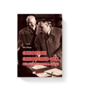 Gheorghe Gheorghiu Dej. Cultul personalitatii ed 2 - Elis Plesa