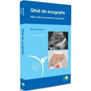 Ghid de ECOGRAFIE. Atlas color de Anatomie Ecografica - Berthold Block
