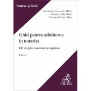 Ghid pentru admiterea in notariat. 600 de grile comentate si explicate. Editia 2 - Alexandru-Laurentiu Mihai