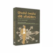 Ghidul omului de afaceri. Cunoasterea si prevenirea riscurilor de natura penala. Editia a II-a, revazuta si adaugita