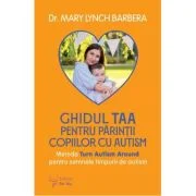 Ghidul TAA pentru parintii copiilor cu autism - Dr. Mary Lynch Barbera