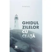 Ghidul zilelor cu ceata - Elias Tadeus