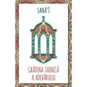 Gradina tainica a adevarului - Sana`I