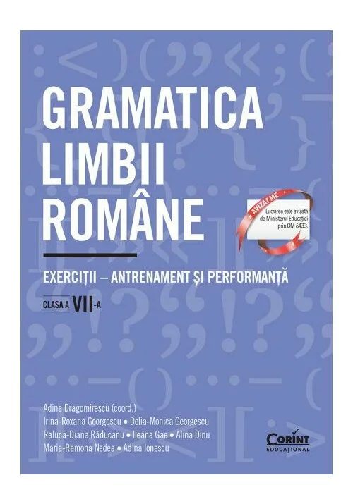 Gramatica limbii române. Exerciții – antrenament și performanță. Clasa a VII-a