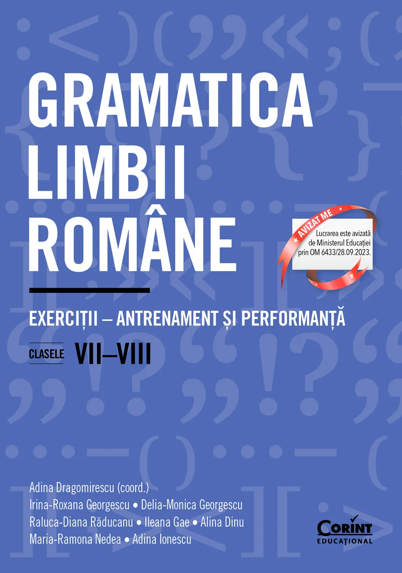 Gramatica limbii române. Exerciții – antrenament și performanță. Clasele VII-VIII