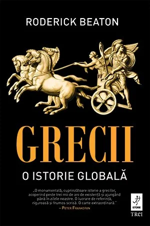 Grecii. O istorie globală - Roderick Beaton