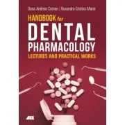 Handbook for Dental Pharmacology - Lectures and Practical Works - Oana Andreia Coman, Ruxandra-Cristina Marin