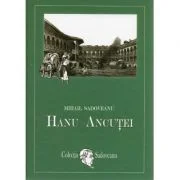 Hanu Ancutei - Mihail Sadoveanu