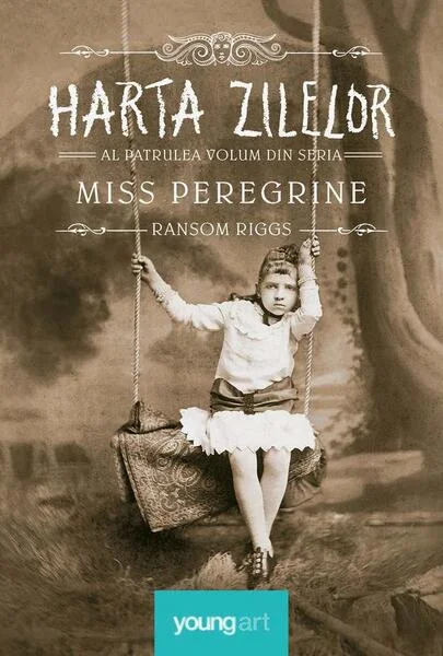 Harta zilelor. Miss Peregrine (Vol. 4) - HC - Hardcover - Ransom Riggs - Young Art