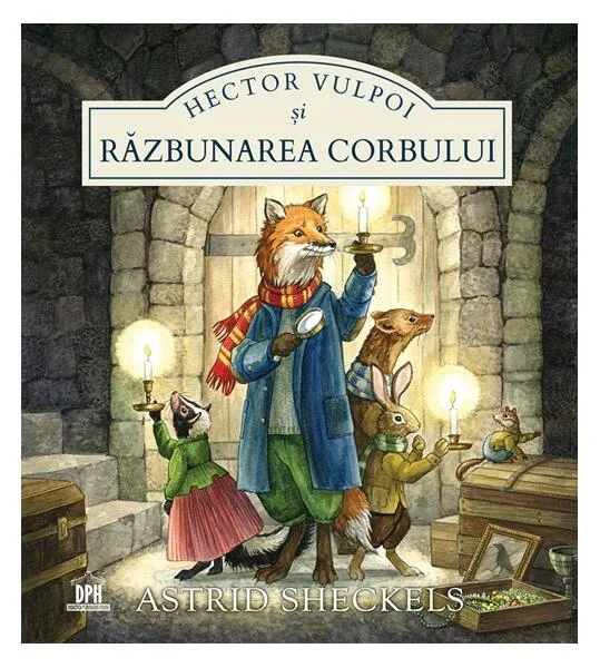Hector Vulpoi și răzbunarea corbului - Hardcover - Astrid Sheckels - Didactica Publishing House
