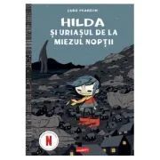 HILDA 2. Hilda si uriasul de la miezul noptii - Luke Pearson
