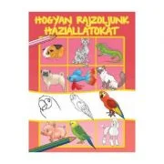 Hogyan rajzoljunk haziallatokat. Cum sa desenam animale de companie
