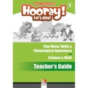 HOORAY! LET'S PLAY! Level A Science &amp; Math and Fine Motor Skills &amp; Phonological Awareness Activity Book Teacher's Guide