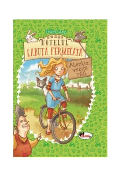 Hotelul Lăbuța Fermecată. Atenție, vecini răi! - Paperback brosat - Feline Lang - Aramis