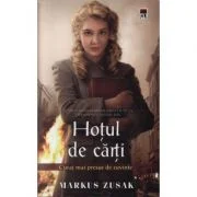 Hotul de carti. Curajul mai presus de cuvinte - Markus Zusak