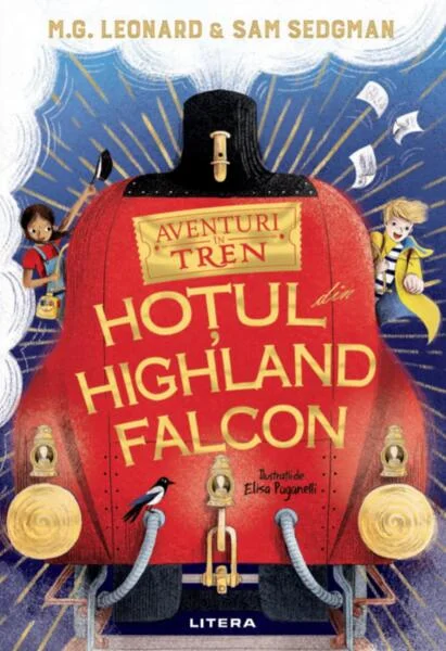 Hoțul din Highland Falcon. Aventuri în tren (Vol. 1) - Paperback brosat - M.G. Leonard, Sam Sedgman - Litera