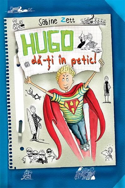 Hugo, dă-ți în petic! - Hardcover - Sabine Zett - RAO
