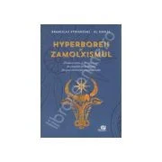 Hyperboreii şi zamolxismul - Al. Dabija, Branislav Stefanoski 