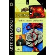 I CHING. Vechiul oracol chinezesc