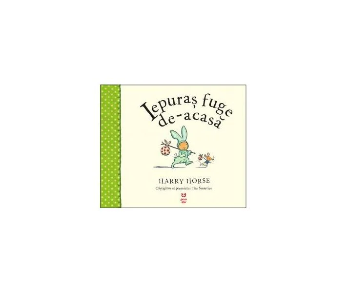 Iepuraș fuge de-acasă - Paperback brosat - Harry Horse - Pandora M