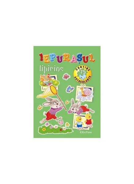 Iepurașul lipicios. Conține 75 de autocolante - Paperback brosat - *** - Erc Press