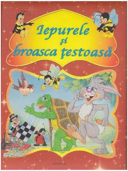 Iepurele și broasca țestoasă - Hardcover - *** - Alexandra