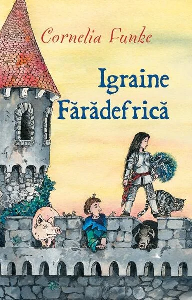 Igraine Fărădefrică - Paperback brosat - Cornelia Funke - RAO