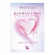 Imageria inimii. O cale catre iluminare - Daniel Mitel