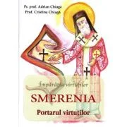 Imparatia virtutilor. Smerenia - Adrian Chiaga