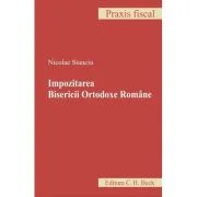 Impozitarea Bisericii Ortodoxe Romane - Nicolae Stanciu
