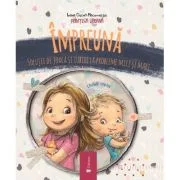 Impreuna. Solutii de joaca si iubire la probleme mici si mari - Ioana Chicet-Macoveiciuc