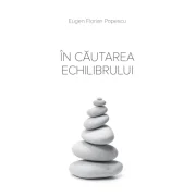 In cautarea echilibrului - Eugen Florian Popescu