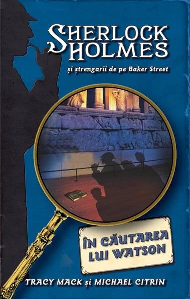 În căutarea lui Watson (Vol. III) - Hardcover - Michael Citrin, Tracy Mack - RAO