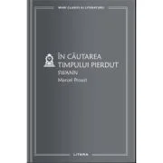 In cautarea timpului pierdut. Swann (vol. 15) - Marcel Proust