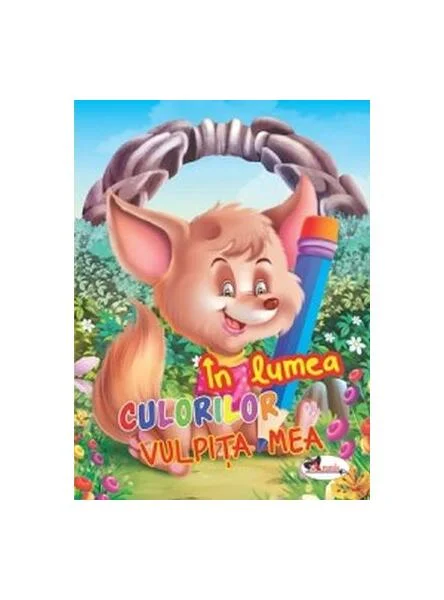 În lumea culorilor. Vulpița mea - Paperback - *** - Aramis
