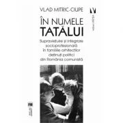 In numele tatalui - Vlad Mitric-Ciupe