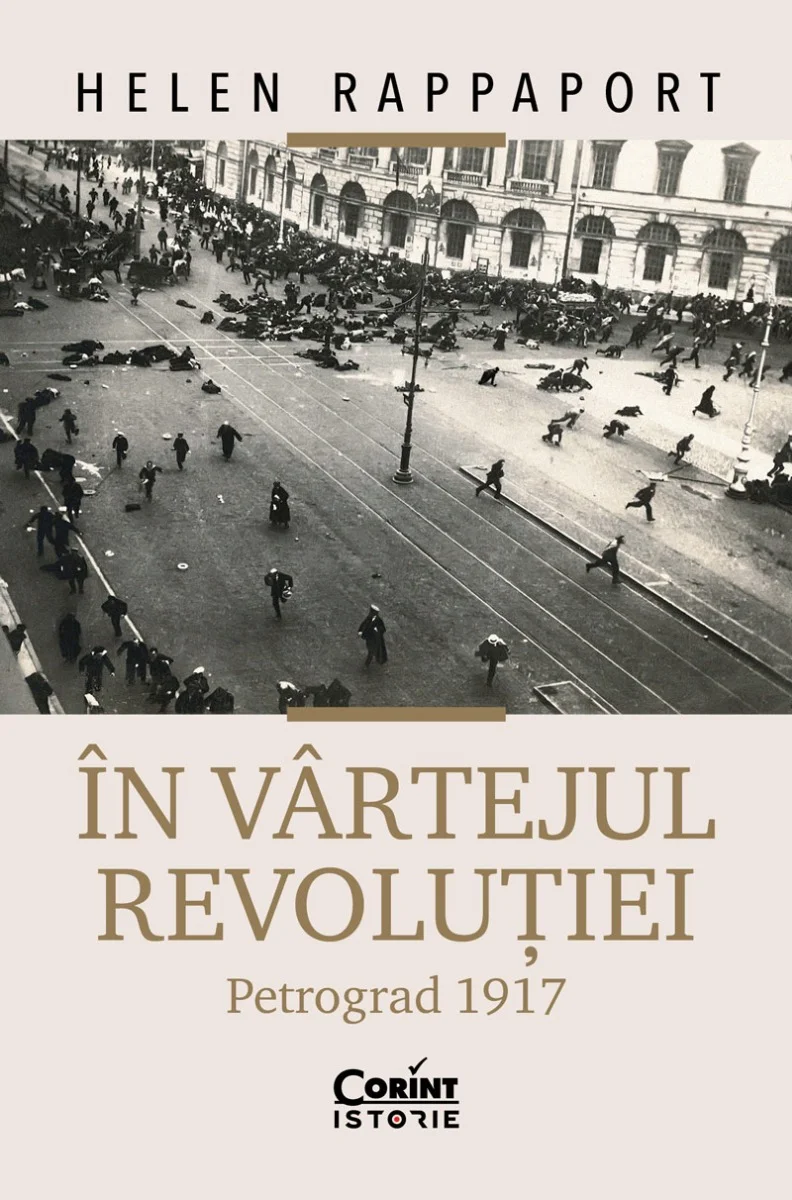 În vârtejul revoluției. Petrograd 1917