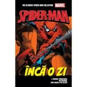 Inca o zi. Volumul 22. Ultimate Spider-Man - J. Michael Straczynski