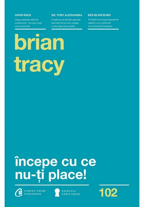 Incepe cu ce nu-ti place