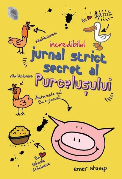 Incredibilul jurnal strict secret al purcelușului - Hardcover - Emer Stamp - RAO