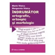Indrumator ortografic, ortoepic si morfologic (Marin Vlaicu)