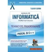 Informatica, Manual pentru clasa a X-a, profilul real-intensiv. Pascal si C++ - Sorin Tudor