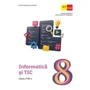 Informatica si TIC. Manual Clasa a 8-a - Mihaela Giurgiulescu