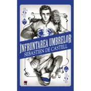 Infruntarea umbrelor - Sebastien De Castell